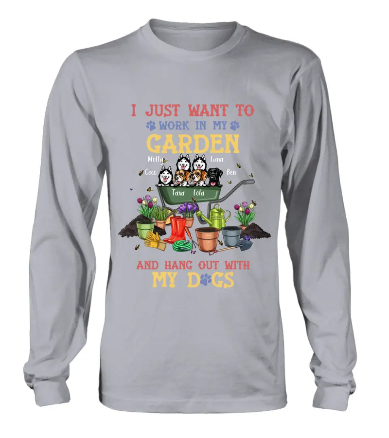 Personalized Dogs Shirt/Hoodie - Gift Idea For Dog Lovers - Up to 6 Dogs - I Just Want To Work In My Garden And Hang Out With My Dogs
