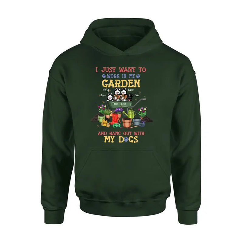 Personalized Dogs Shirt/Hoodie - Gift Idea For Dog Lovers - Up to 6 Dogs - I Just Want To Work In My Garden And Hang Out With My Dogs