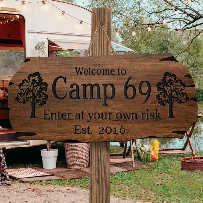 Custom Personalized Camping Wooden Sign - Gift Idea For Camping Lovers - Welcome To Camp 69 Enter At Your Own Risk