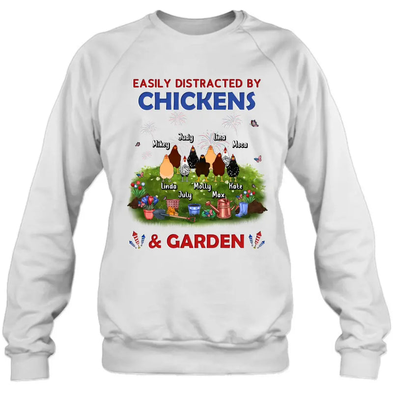 Personalized Chickens Shirt/Hoodie - Up to 9 Chickens - Gift Idea For  Independence Day/Chicken Lovers - Easily Distracted By Chickens & Garden
