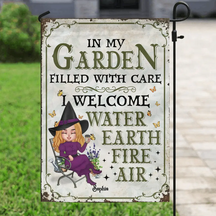 Custom Personalized Garden Witch Flag Sign - Gift Idea For Halloween/Witch Lovers - In My Garden Filled With Care, I Welcome Water, Earth, Fire, Air