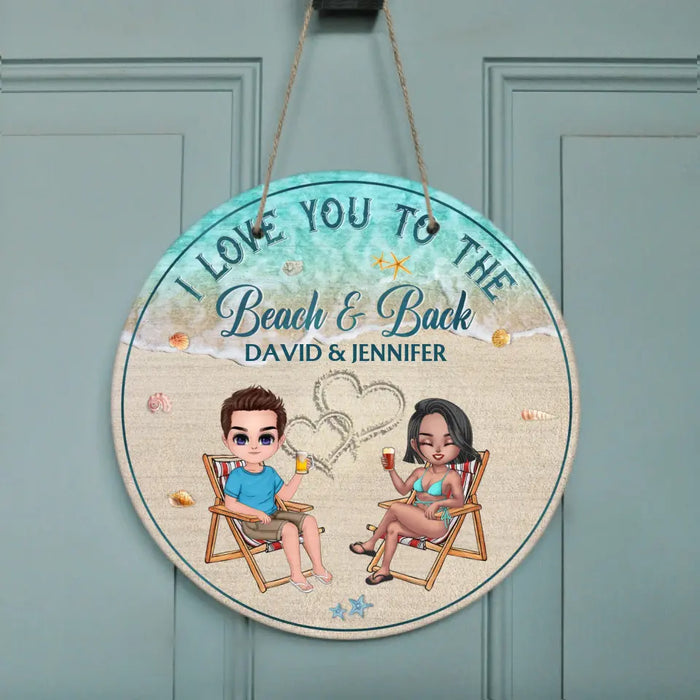 Custom Personalized Beach Couple Door Sign - Gift For Beach Lovers/Couple - I Love You To The Beach & Back