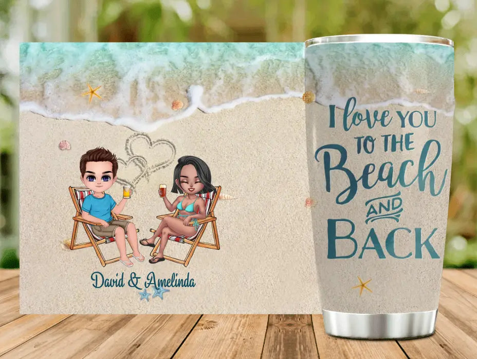 Custom Personalized Beach Couple Tumbler - Gift For Beach Lovers/Couple - I Love You To The Beach & Back