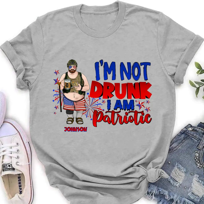 Custom Personalized Veteran Shirt/Hoodie - Gift Idea For Veteran/ Independence Day - I'm Not Drunk I Am Patriotic