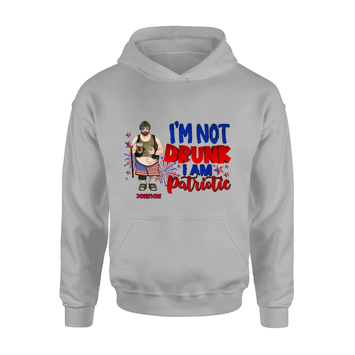 Custom Personalized Veteran Shirt/Hoodie - Gift Idea For Veteran/ Independence Day - I'm Not Drunk I Am Patriotic