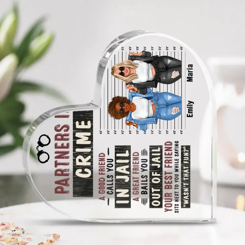 Personalized Besties/Sisters Crystal Heart - Gifts Idea for Besties/Friends/Sisters - A Good Friend Calls You In Jail A Great Friend Bails You Out Of Jail
