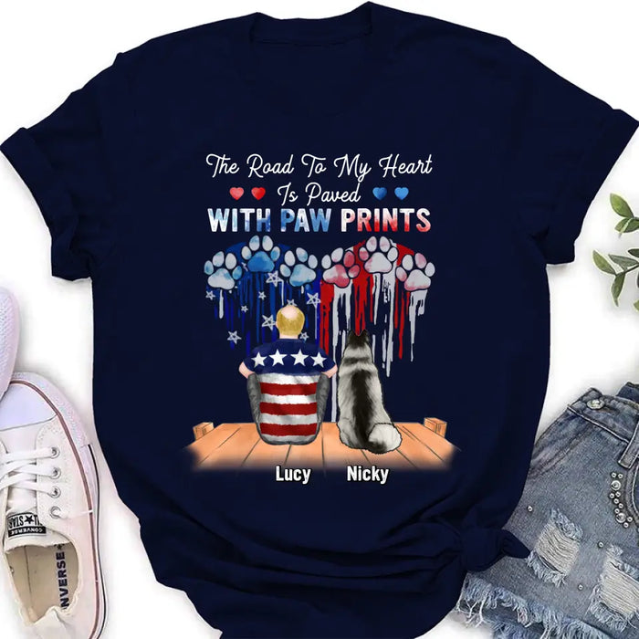 Personalized Dog Mom/Dad Shirt/Hoodie - Gift For Dog Mom/Dad/Dog Lovers/Independence Day - The Road To My Heart Is Paved With Paw Prints