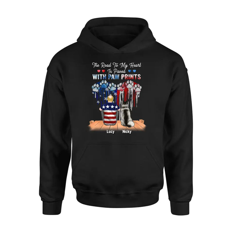 Personalized Dog Mom/Dad Shirt/Hoodie - Gift For Dog Mom/Dad/Dog Lovers/Independence Day - The Road To My Heart Is Paved With Paw Prints