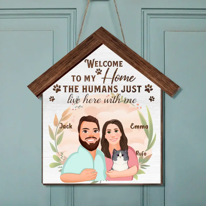Custom Personalized Cat Wooden Sign - Upto 6 Cats - Gift Idea For Couple/Cat Lovers - Welcome To My Home The Humans Just Live Here With Me