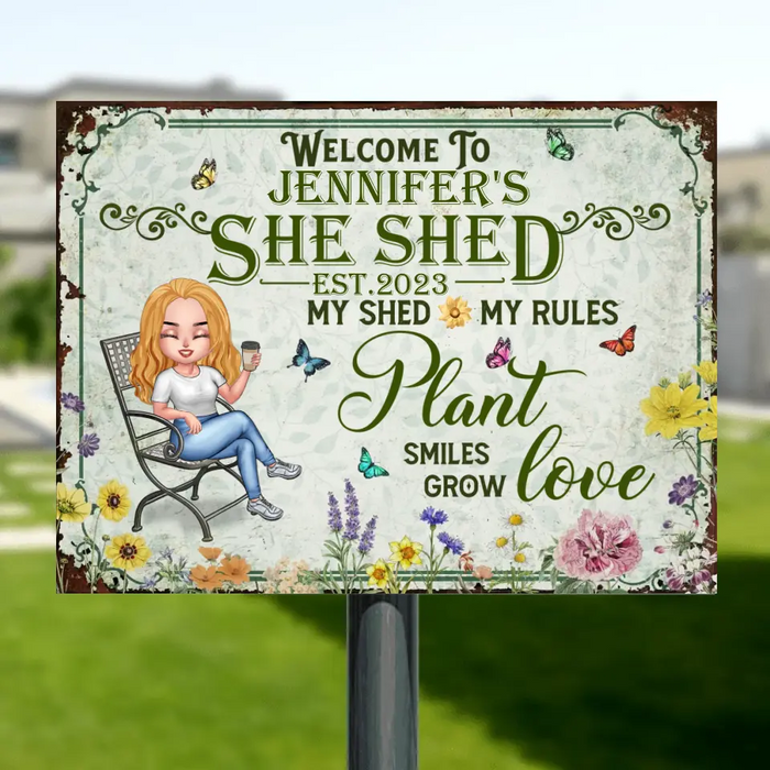 Custom Personalized Garden Metal Sign - Gift Idea For Garden Lovers - Welcome To She Shed My Shed My Rules Plant Smiles Grow Love