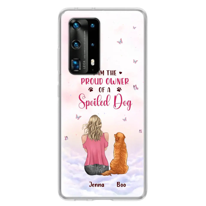 Custom Personalized Dog Mom Phone Case - Upto 5 Dogs - Gift Idea For Dog Lovers - I Am The Proud Owner Of A Spoiled Dog - Case for Xiaomi/Huawei/Oppo