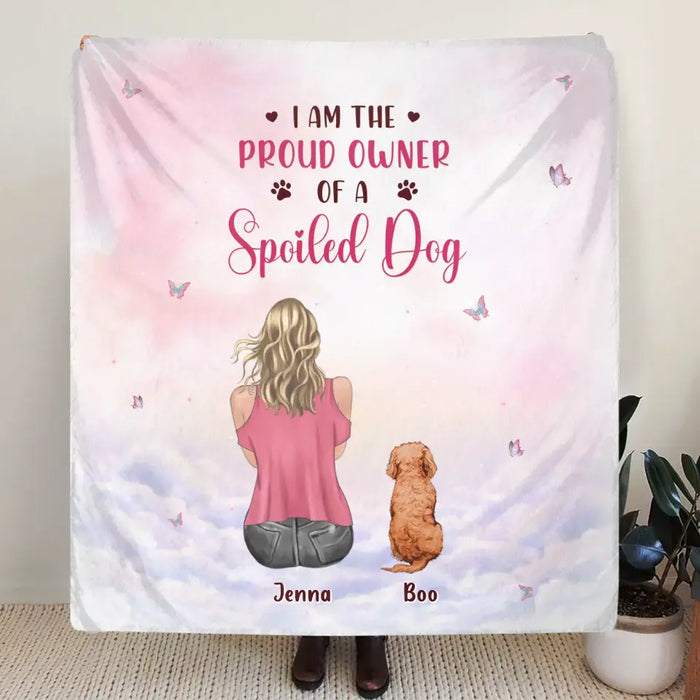 Custom Personalized Dog Mom Pillow Cover/Quilt/Single Layer Fleece Blanket - Upto 5 Dogs - Gift Idea For Dog Lovers - I Am The Proud Owner Of A Spoiled Dog