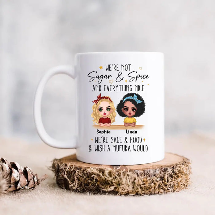 Custom Personalized Besties Coffee Mug - Gift Idea For Best Friends/Besties - We're Not Sugar & Spice And Everything Nice