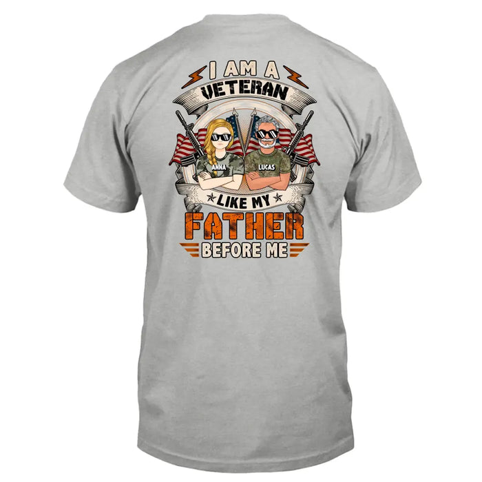 Custom Personalized Veteran Shirt/Hoodie - Gift For Veteran/ Father Daughter - I Am Veteran Like My Father Before Me