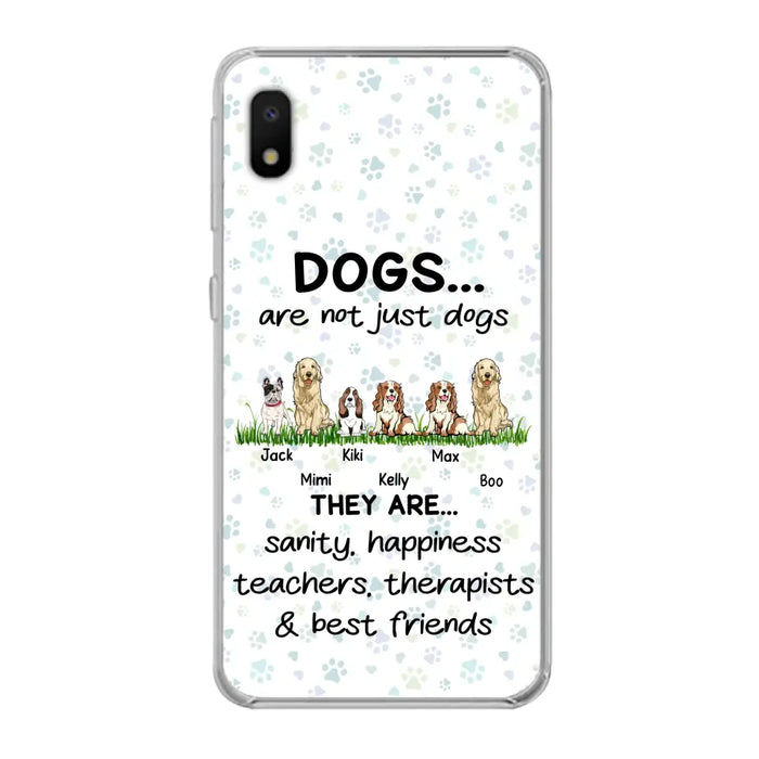 Custom Personalized Dogs Phone Case - Gift Idea For Dog Lovers - Upto 6 Dogs - Dogs Are Not Just Dogs They Are Sanity Happiness Teachers Therapists & Best Friends - Case For iPhone/Samsung