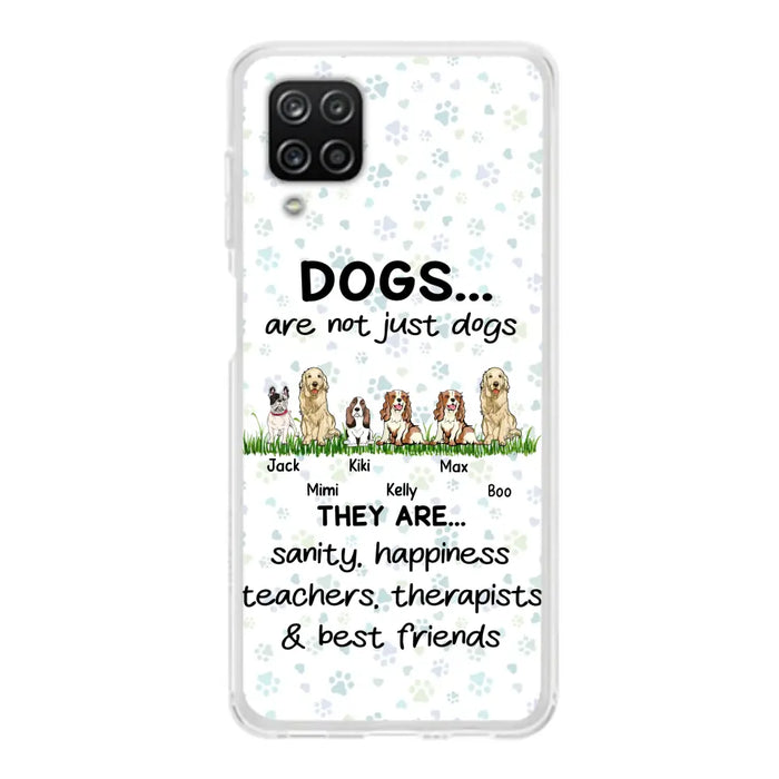 Custom Personalized Dogs Phone Case - Gift Idea For Dog Lovers - Upto 6 Dogs - Dogs Are Not Just Dogs They Are Sanity Happiness Teachers Therapists & Best Friends - Case For iPhone/Samsung