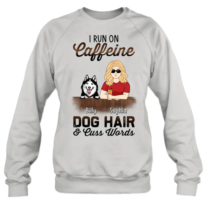 Custom Personalized Pet Mom Shirt/Hoodie - Upto 4 Dogs/Cats/Horses - Gift Idea For Pet Lovers - I Run On Caffeine Dog Hair & Cuss Words