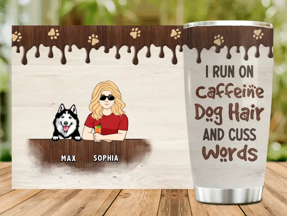 Custom Personalized Pet Tumbler - Upto 4 Dogs/Cats/Horses - Gift Idea For Dog/Cat/Horse Lovers - I Run On Caffeine Dog Hair And Cuss Words