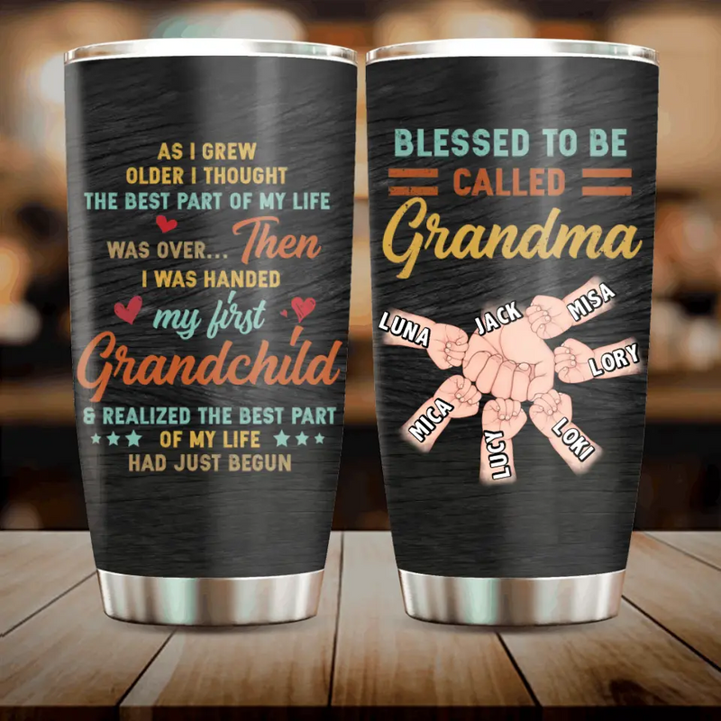 Personalized Grandma Tumbler - Up to 6 Kids - Gift Idea for Grandma - Blessed To Be Called Grandma