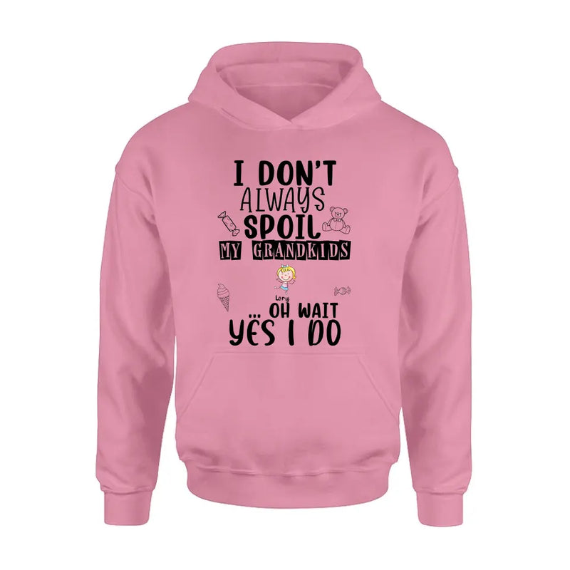 Personalized Grandma T-Shirt - Up to 4 Kids - Gift For Grandma - I'm Don't Always Spoil My Grandkids Oh Wait Yes I Do