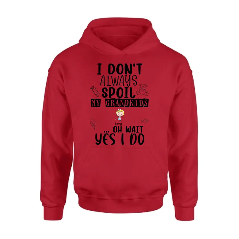 Personalized Grandma T-Shirt - Up to 4 Kids - Gift For Grandma - I'm Don't Always Spoil My Grandkids Oh Wait Yes I Do