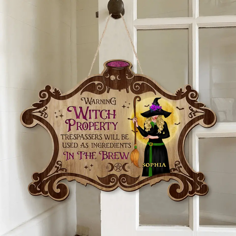 Personalized Witch Wooden Sign - Halloween/ Witch/ Pagan Decor Gift Idea - Warning Witch Property Trespassers Will Be Used As Ingredients In The Brew