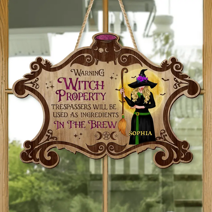 Personalized Witch Wooden Sign - Halloween/ Witch/ Pagan Decor Gift Idea - Warning Witch Property Trespassers Will Be Used As Ingredients In The Brew