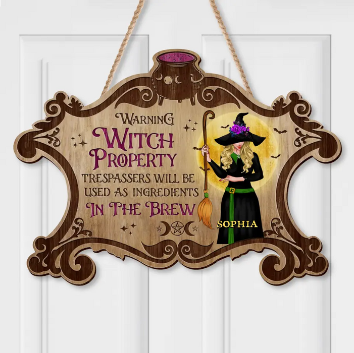 Personalized Witch Wooden Sign - Halloween/ Witch/ Pagan Decor Gift Idea - Warning Witch Property Trespassers Will Be Used As Ingredients In The Brew