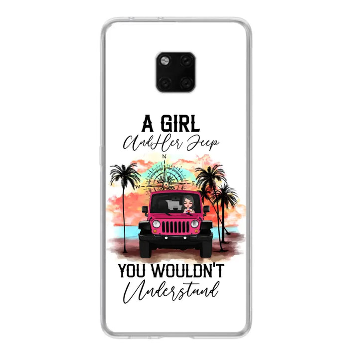 Custom Personalized Jeep Girl Phone Case - Gift Idea For Jeep/ Off-road Lovers - A Girl And Her Jeep You Wouldn't Understand - Case for Xiaomi/Huawei/Oppo