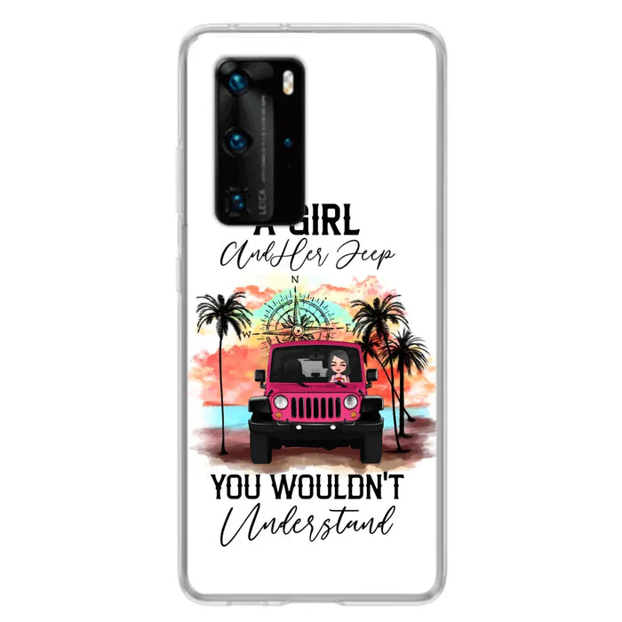 Custom Personalized Jeep Girl Phone Case - Gift Idea For Jeep/ Off-road Lovers - A Girl And Her Jeep You Wouldn't Understand - Case for Xiaomi/Huawei/Oppo