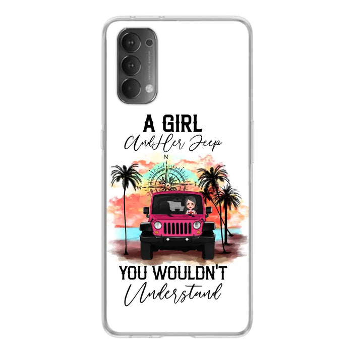 Custom Personalized Jeep Girl Phone Case - Gift Idea For Jeep/ Off-road Lovers - A Girl And Her Jeep You Wouldn't Understand - Case for Xiaomi/Huawei/Oppo