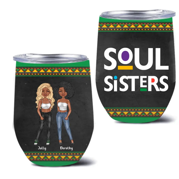 Custom Personalized Black Friends Wine Tumbler - Upto 4 Women - Gift Idea For Friends/Besties/Sisters - Soul Sisters
