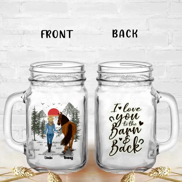 Custom Personalized Horse Girl Mason Jug With Straw - Upto 6 Horses - Best Gift For Horse Lover - I Love You To The Barn & Back
