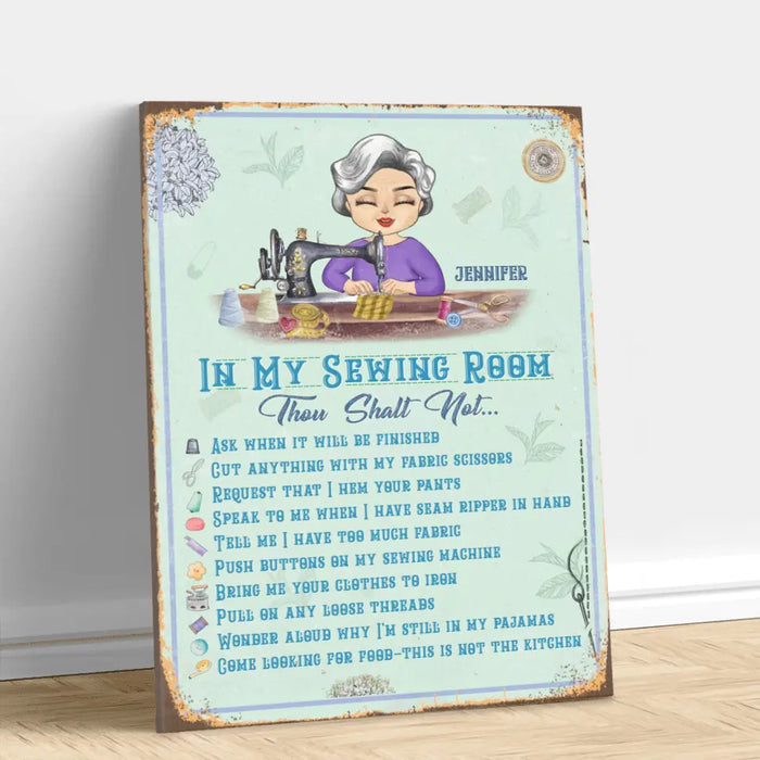 Custom Personalized Sewing Canvas - Gift Idea For Grandma/ Sewing Lover - In My Sewing Room Thou Shalt Not...