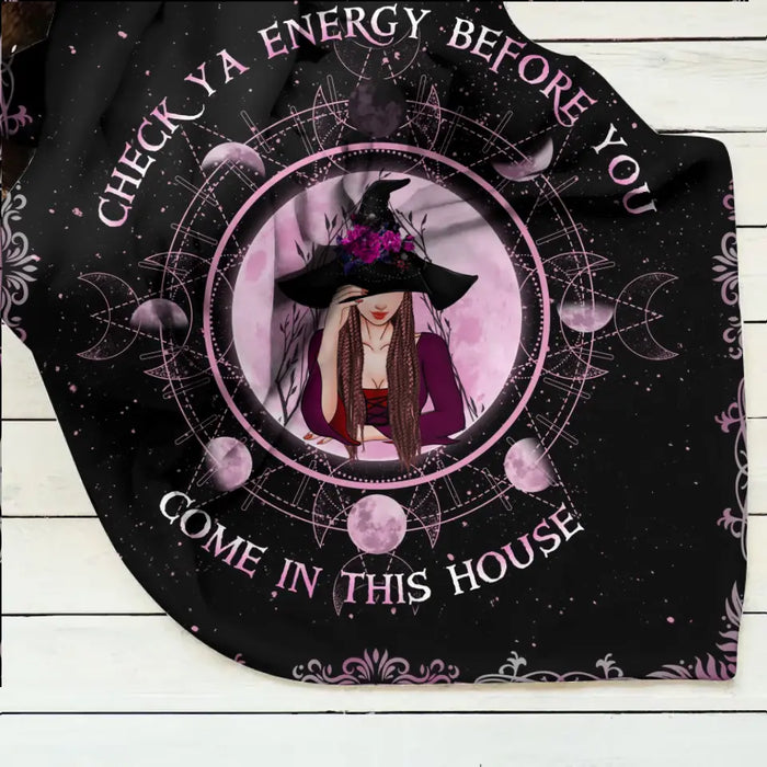 Custom Personalized Witch Quilt/Single Layer Fleece Blanket - Halloween Gift Idea For Witch Lovers - Check Ya Energy Before You Come In This House