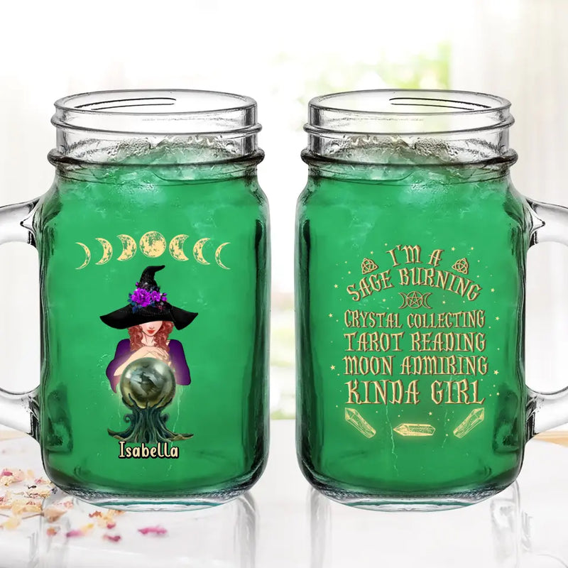Personalized Witch Mason Jug - Halloween Gift Idea For Witch Lovers - I'm A Sage Burning Crystal Collecting Tarot Reading Moon Admiring Kinda Girl