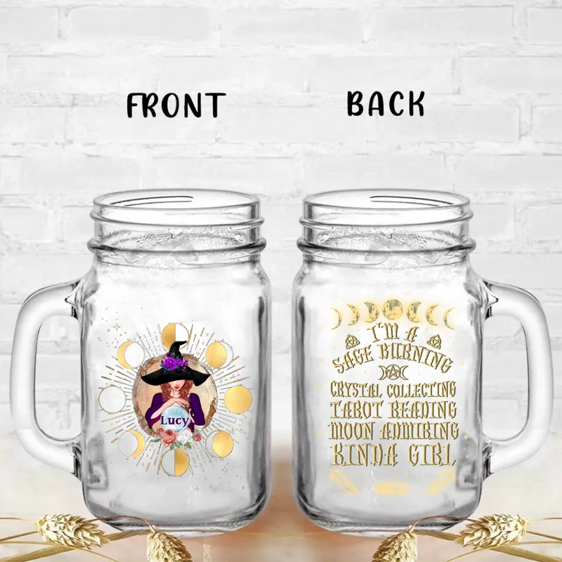 Personalized Witch Mason Jug With Straw - Halloween Gift Idea For Witch Lovers - I'm A Sage Burning Crystal Collecting Tarot Reading Moon Admiring Kinda Girl