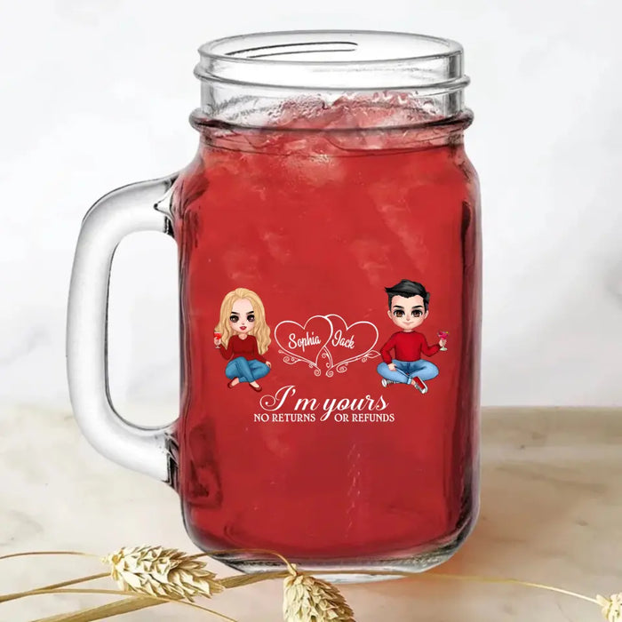 Custom Personalized Couple Mason Jug With Straw - Gift Idea For Him/Her/Couple - I'm Your No Returns Or Refunds