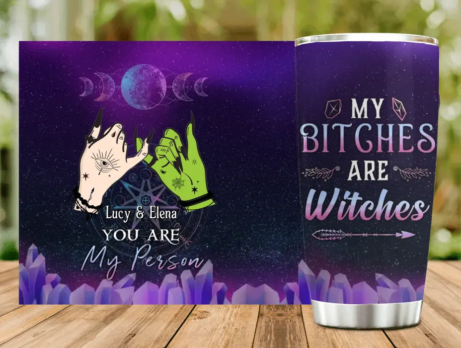 Custom Personalized Witch Besties Tumbler - Gift Idea For Halloween/Witch Lovers/Friends - My Bitches Are Witches