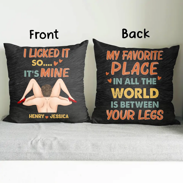Custom Personalized Couple Pillow Cover - Best Gift Idea For Husband/ Wife/ Birthday/ Anniversary - My Favorite Place In All The World Is Between Your Legs