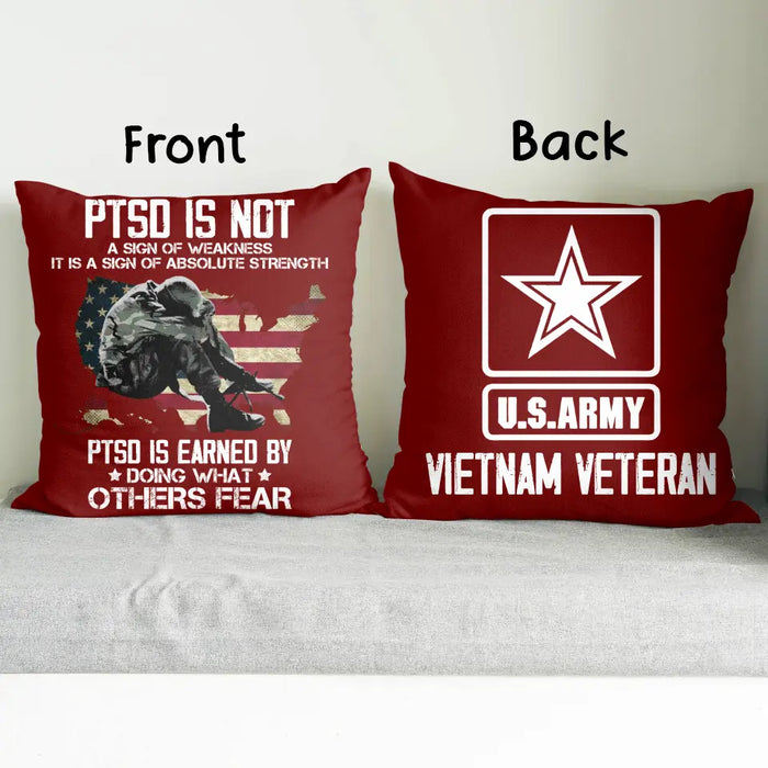 Personalized Veteran Pillow Cover - Gift Idea For Veteran/ Father/ Birthday - PTSD Is Not A Sign Of Weakness