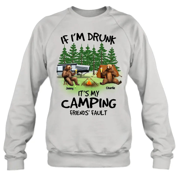 Custom Personalized Camping Friends Shirt/Hoodie - Upto 7 Bears - Gift Idea for Camping Lovers/Friends - If I'm Drunk It's My Camping Friends' Fault