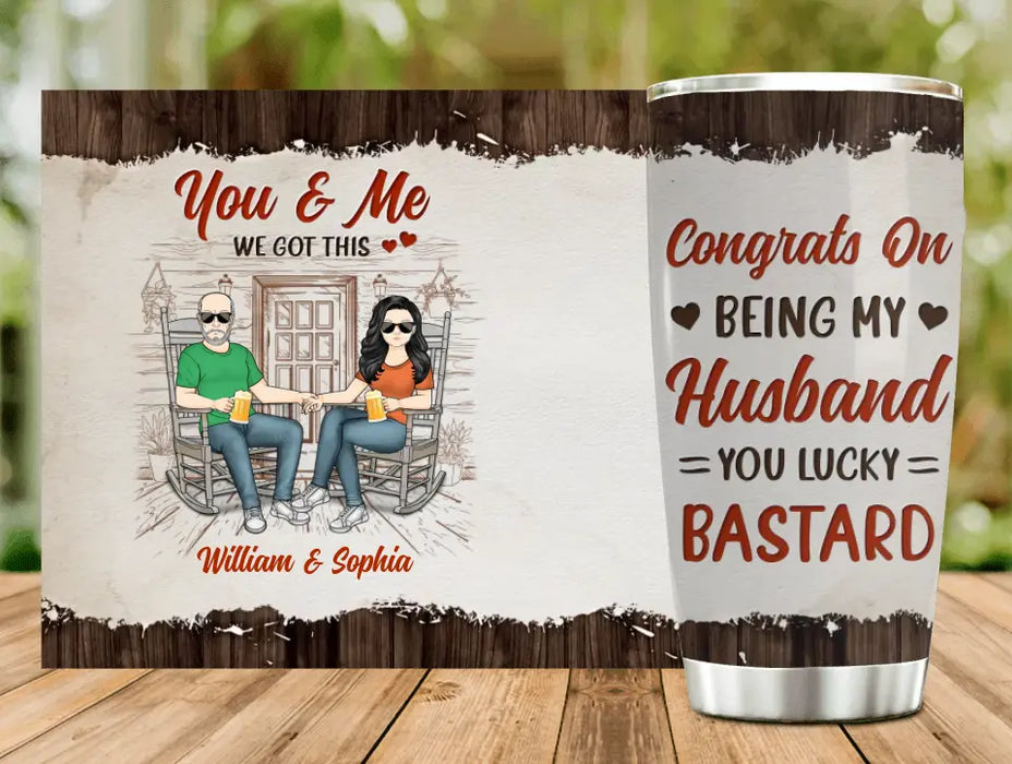 Custom Personalized Couple Tumbler - Gift Idea For Couple - Congrats On Being My Husband You Lucky Bastard