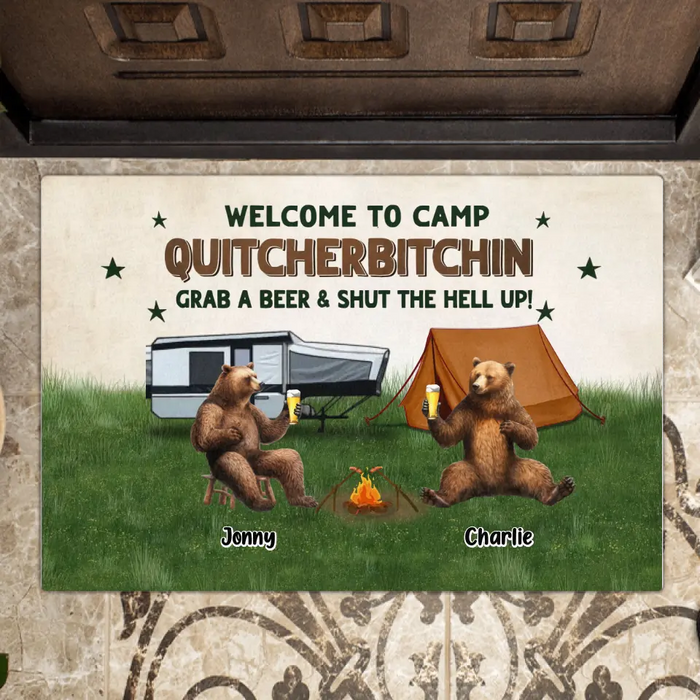 Custom Personalized Camping Friends Doormat - Upto 7 Bears - Gift Idea for Camping Lovers/Friends - Welcome To Camp Quitcherbitchin Grab A Beer & Shut The Hell Up!