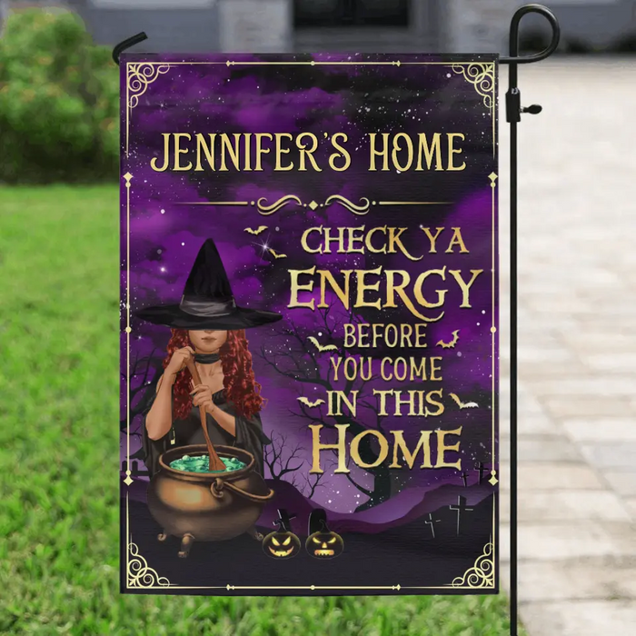 Custom Personalized Witch Flag - Halloween Gift Idea For Friend - Check Ya Energy Before You Come In This Home