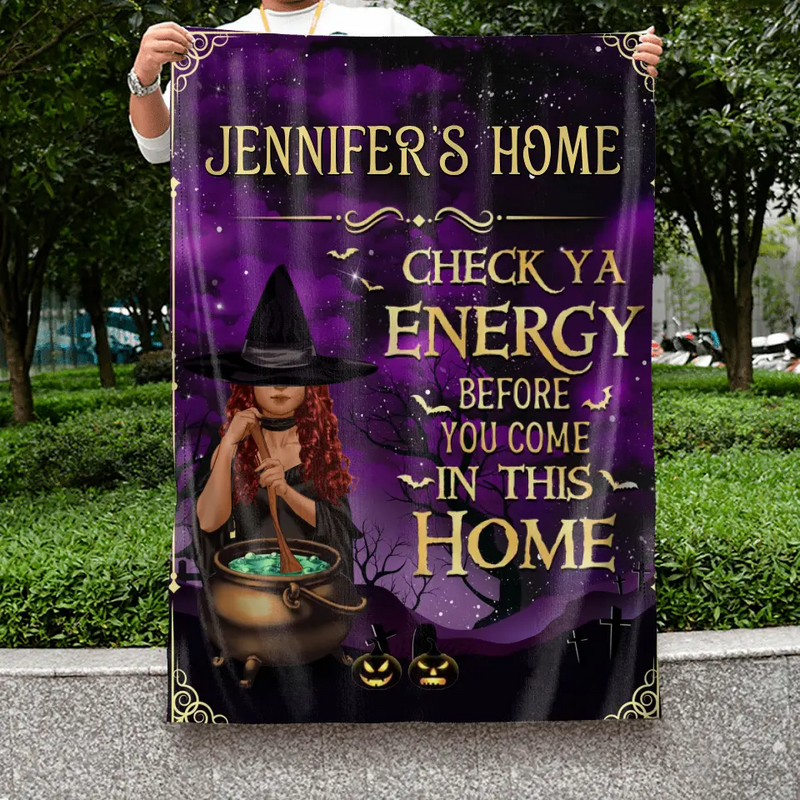 Personalized Witch Flag - Halloween Gift Idea For Friend - Check Ya Energy Before You Come In This Home