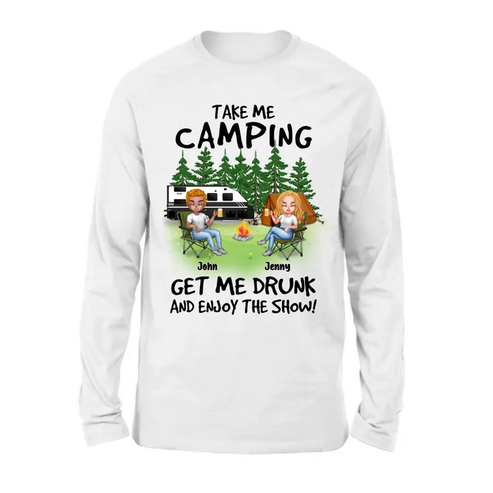 Custom Personalized Camping Shirt/Hoodie - Upto 7 People - Gift Idea for Camping Lovers - Take Me Camping Get Me Drunk And Enjoy The Show!