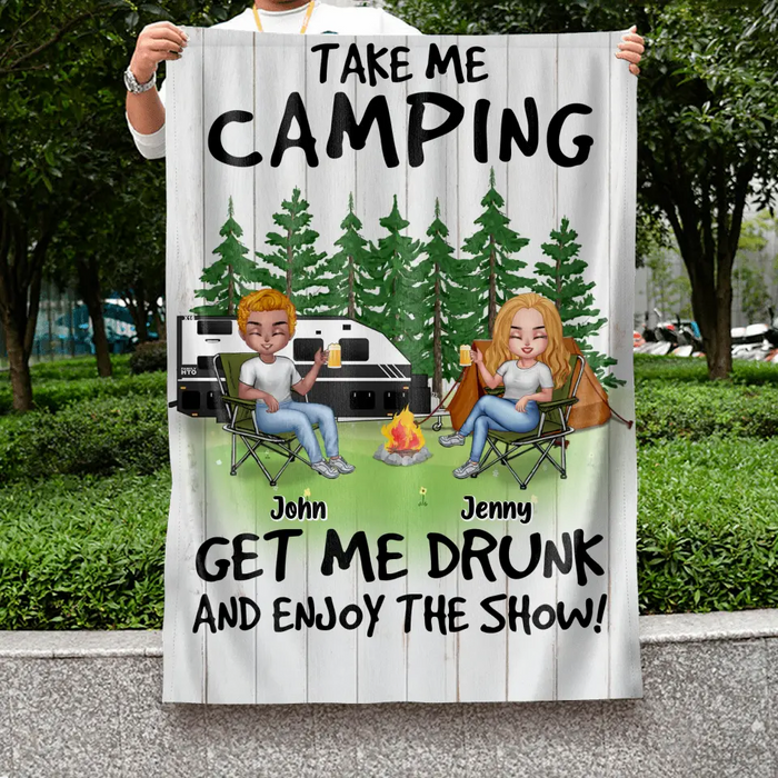Custom Personalized Camping Flag - Upto 6 People - Gift Idea for Camping Lovers - Take Me Camping Get Me Drunk And Enjoy The Show