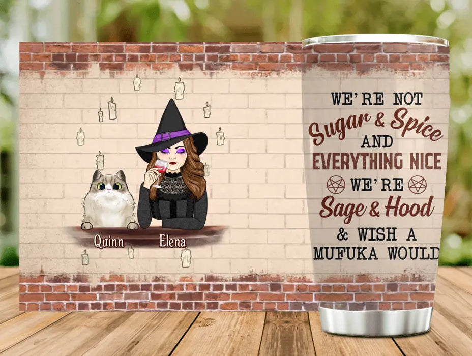 Custom Personalized Witch Tumbler - Upto 6 Dogs/Cats - Halloween Gift Idea for Dog/Cat Lovers - We're Not Sugar & Spice And Everything Nice