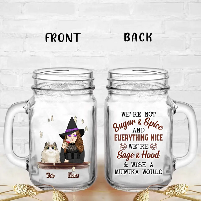 Custom Personalized Witch Mason Jug - Upto 6 Dogs/Cats - Halloween Gift Idea for Dog/Cat Lovers - We're Not Sugar & Spice And Everything Nice